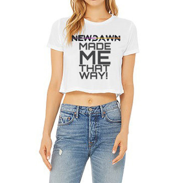 NEWDAWN MADE ME THAT WAY Ladies’ Flowy Boxy T-Shirt